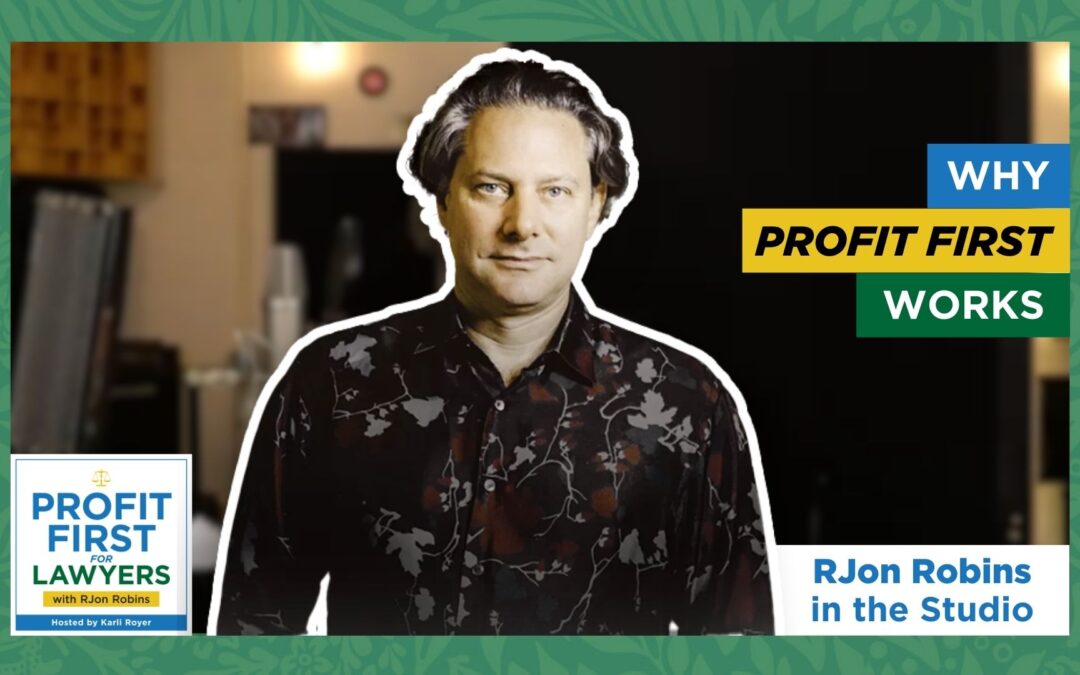 Graphic of RJon Robins in the studio. Why Profit First Works episode 6 of the Profit First For Lawyers podcast.