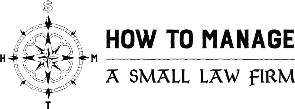 How to Manage a Small Law Firm | One of the top providers of Managing Partner Consulting Services in the USA