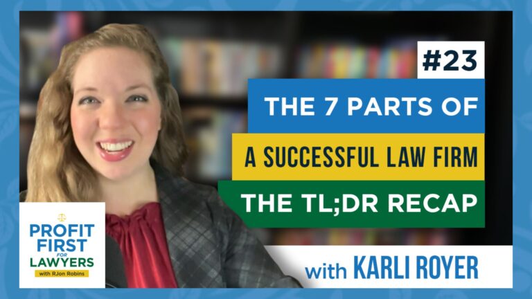 Featured Image for episode 23 "The 7 Parts of a Successful Law Firm The TL;DR Recap