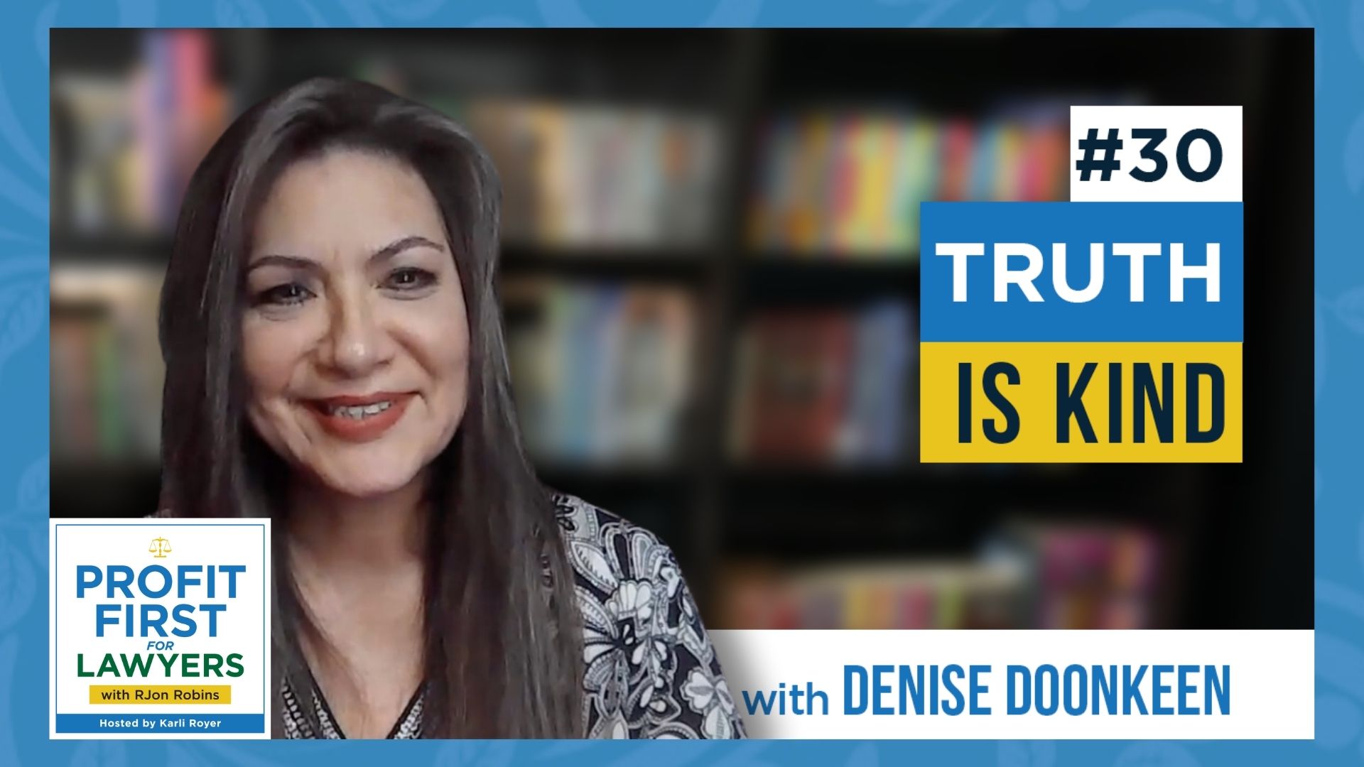 Denise Doonkeen featured image for episode 30 titled, "Truth is Kind"