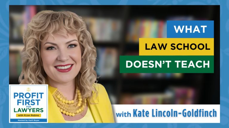 Featured Image of Kate Lincoln-Goldfinch for the "What Law School Doesn't Teach" episode for the Profit First for Lawyers podcast