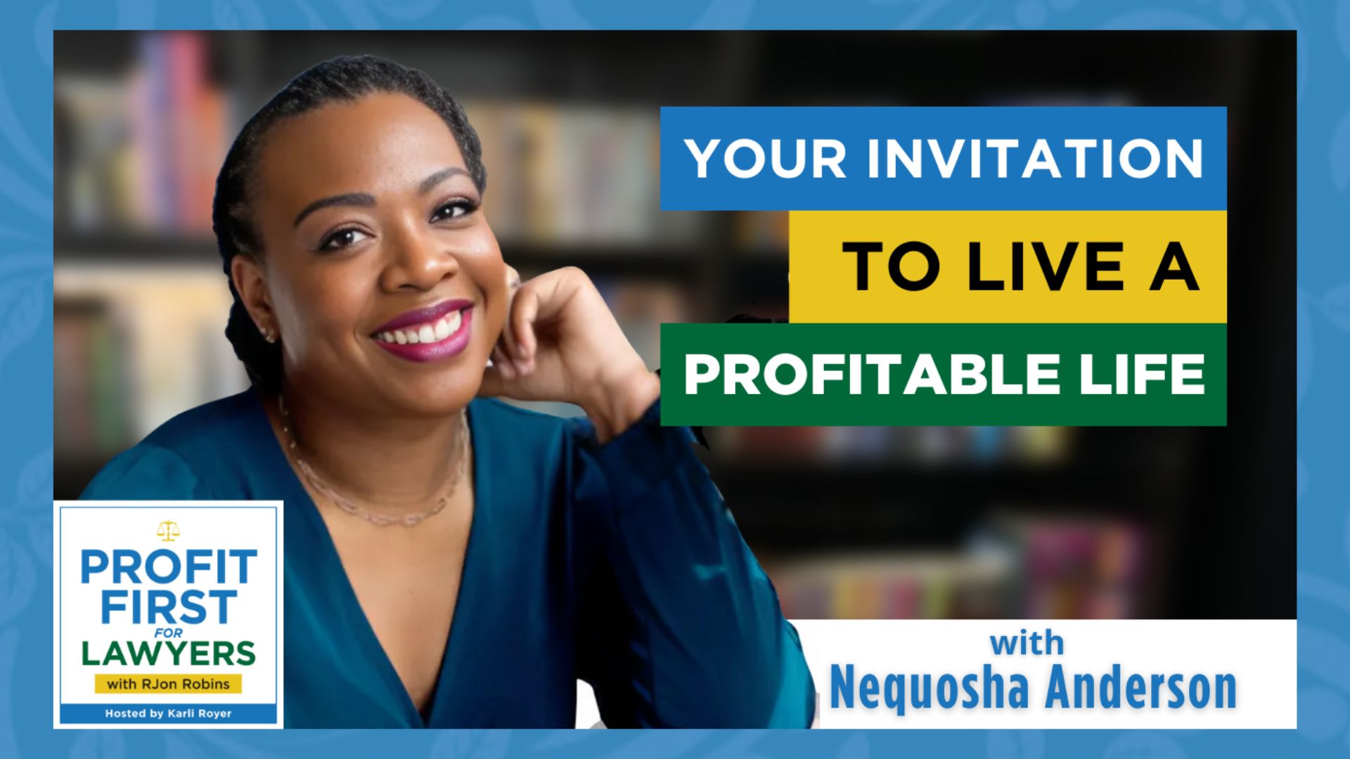 Featured image of Nequosha Anderson for "Your Invitation to Live a Profitable Life" episode from the Profit First for Lawyers podcast.