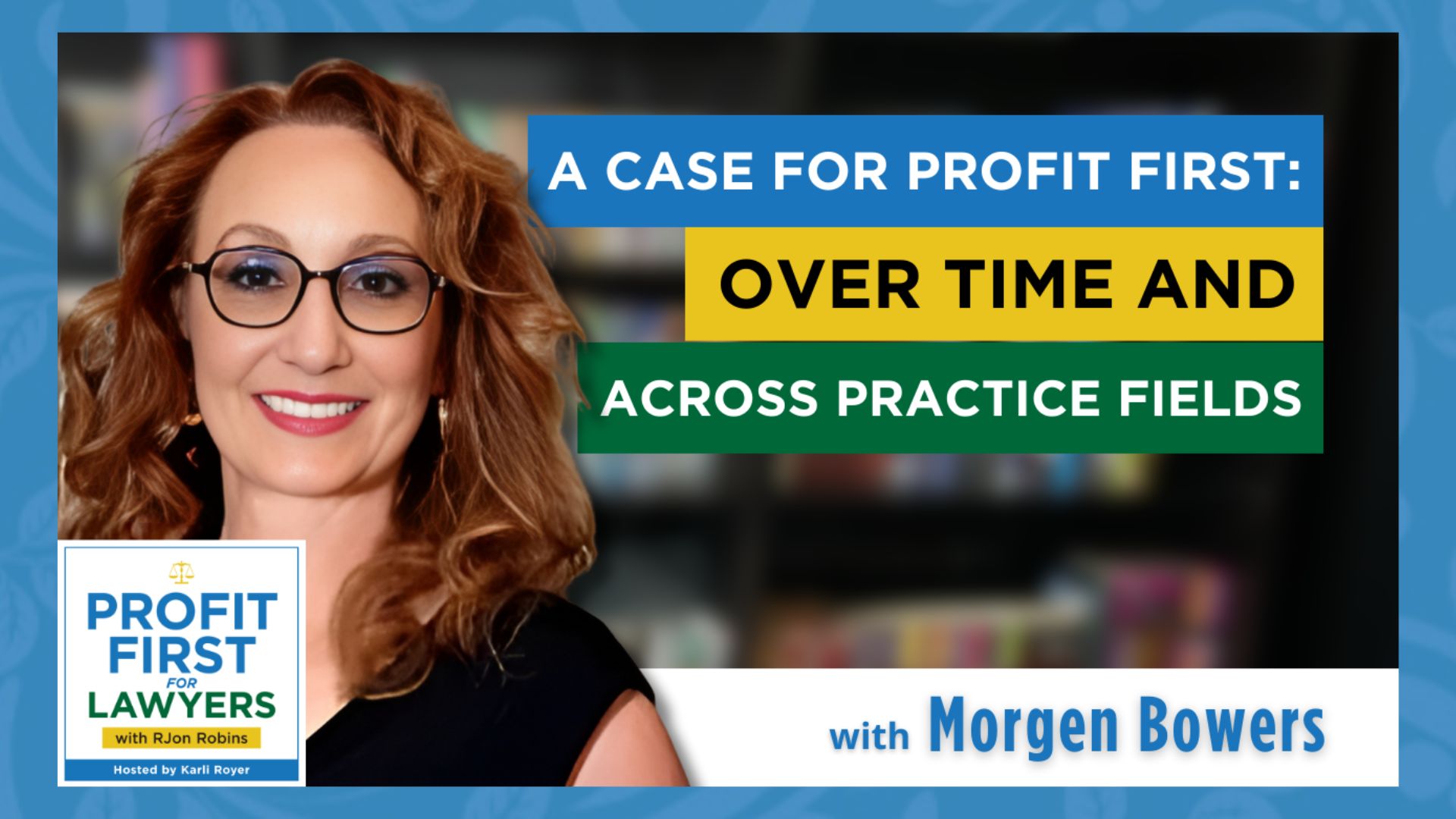 featured image of Morgen Bowers for A Case for Profit First for the Profit First for Lawyers podcast