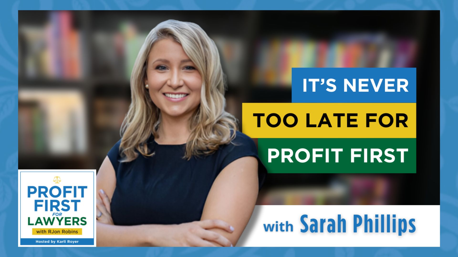featured image of Sarah Phillips for It's Not Too Late for Profit First episode of the Profit First for Lawyers podcast