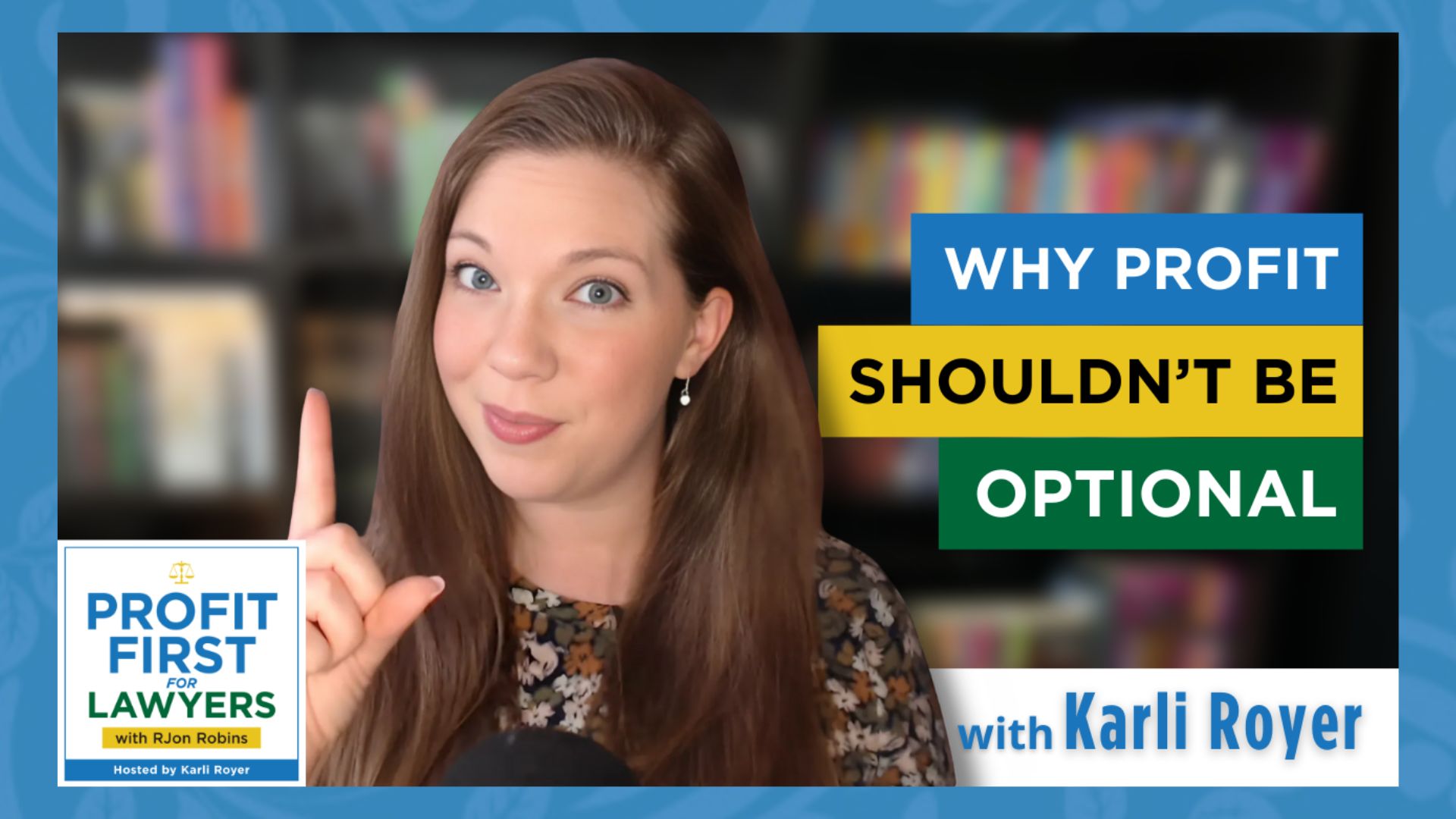 Featured Image: Karli Royer "Why Profit Shouldn't Be An Option" from the Profit First for Lawyers podcast